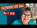 FACEBOOK LIVE Q&A Nov 7th, 2020