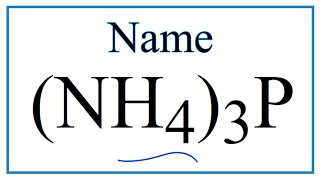 How to Write the Name for (NH4)3P
