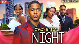 Just Released Now 2025 Nig Love Story Movie(CRAZY BRIDAL NIGHT)- CHINENYE NNEBE/CLINTON JOSHUA/CHIKE