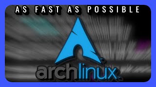 The Fastest Arch Install