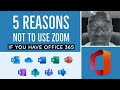 DO NOT use ZOOM if you have Office 365