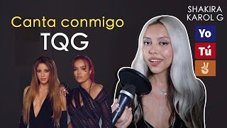 "TQG" (Canta con Kay - VERSIÓN COMPLETA) - Karol G, Shakira