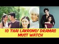 10 MUST WATCH THAI LAKRONS/DRAMAS FOR BEGINNERS- (Latest update)