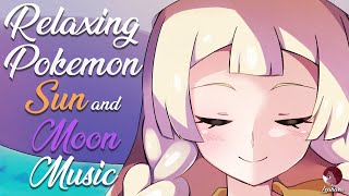 Relaxing Pokemon Sun and Moon Music