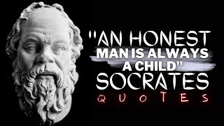 Socrates || An Honest Man is Always a Child ||  MoTivation Quotes ||