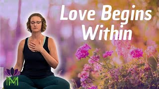 How Self-Love Transforms Every Relationship | The Mindful Movement