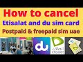 How to cancel Etisalat and du sim card Parmanently