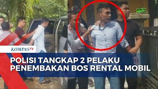 Polisi Tangkap 2 Pelaku Penembakan Bos Rental Mobil, Salah Satunya Oknum TNI AL!