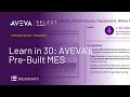 Learn in 30: AVEVA's Pre-Built MES