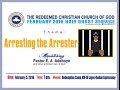 FEBRUARY 2016 HOLY GHOST SERVICE- ARRESTING THE ARRESTER