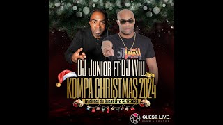 🔥 DJ WILL FT DJ JUNIOR KOMPA🎅🏾CHRISTMAS🎅🏾2024 15-12-24🔥