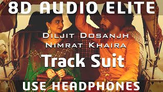 8D AUDIO | Track Suit - Diljit Dosanjh Feat. Nimrat Khaira | Latest Punjabi Song 2020