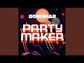 Party Maker (Extended Version)