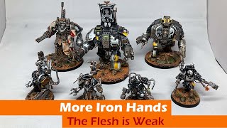 More Iron Hands! Kardan Stronos, Grey Knight, Captain and Chaplain dreadnought and techmarines.