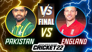 Cricket 22 PAKISTAN vs ENGLAND - The Final Match Live Stream |T20 WorldCup 2022 | Cricket22 Gameplay