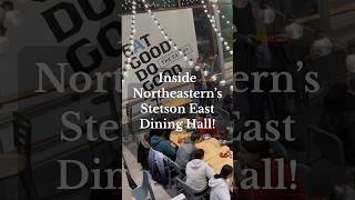 Inside Northeastern University Stetson East Dining Hall