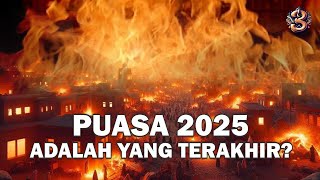 Benarkah Puasa 2025 Jadi yang Terakhir? Ini Tanda-Tanda Kiamat yang Sudah Muncul!