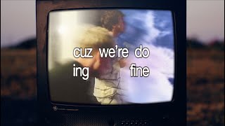 DWLLRS - We're Doing Fine (Official Lyric Video)