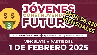 Convocatoria ABIERTA Beca Jóvenes Construyendo el Futuro Enero 2025 Apoyo de $8,480.= MENSUALES