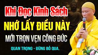 Khi Đọc Kinh Sách, Nhớ Lấy Điều Này Mới Trọn Vẹn Công Đức | Thầy Thích Giác Nhàn