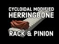 Cycloidal Modified Herringbone Rack & Pinion