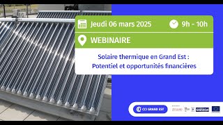 Webinaire | Solaire thermique en Grand Est : Potentiel et opportunités financières