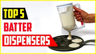 Top 5  -  Best Pancake Batter Dispensers of 2022