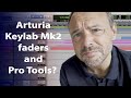 Arturia Keylab Mkii Faders and Pro Tools?