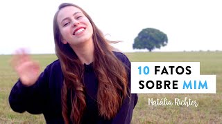 10 FATOS SOBRE MIM - NATÁLIA RICHTER