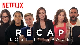 The Lost in Space Cast Recaps Season 1 | Netflix
