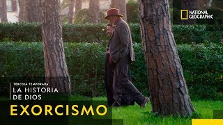 La verdad detrás de los exorcismos | #LaHistoriadeDios: Nueva Temporada