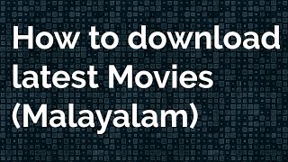 How to download latest Movies