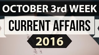 (English) October 2016 3rd week current affairs MCQ (SSC,UPSC,IAS,IBPS,RAILWAYS,Bank,PSC,CLAT,RRB)