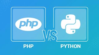 PHP vs Python - Which Backend Language Should You Choose