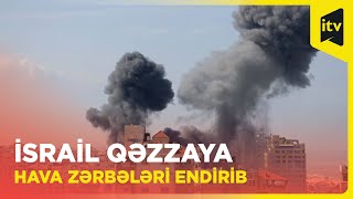 İsrail ordusu HƏMAS-ın qəfil hücumundan sonra cavab tədbirləri görüb