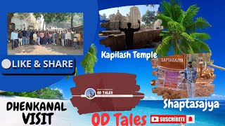 Visit Dhenkanal's SAPTASAJYA \u0026 KAPILASH @odtales