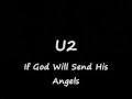 U2-If God Will Send His Angels (Lyrics)