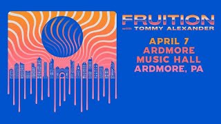 Fruition -  Full Set - Ardmore Music Hall - 2022-04-07 - 4K