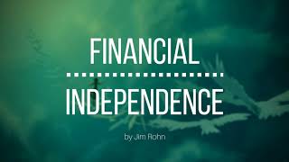 Jim Rohn on Financial Independence The Strategy to Secure Your Better Life