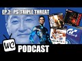 WindyCornerTV Podcast - Episode 2 - PS-Triple Threat