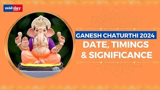 Ganesh Chaturthi 2024: Know the date, timings \u0026 the interesting story behind Ganesh Chaturthi