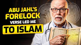 “Abu Jahl’s Forelock Verse Led Me to the Qur’an” - American Neuroscientist Converts to Islam