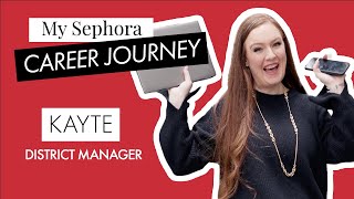 My Sephora Career Journey | Kayte, District Manager