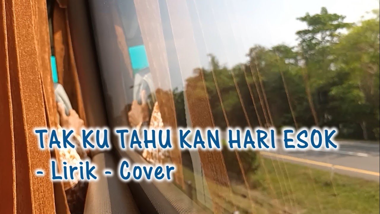 TAK KU TAHU KAN HARI ESOK -PKJ 241 || LIRIK - Cover //Maria Tampubolon ...