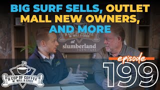 Big Surf Sells, New Owners of the Outlet Mall, and More | Cup of Coffee EP 199