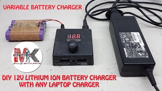 DIY 12V LITHIUM-ION BATTERY CHARGER WITH ANY LAPTOP CHARGING ADAPTER ||3.7V,7.4V, 9V,12V,14V||LM2596