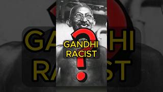 Gandhi Racist | இனவெறியா? #shortsfeed