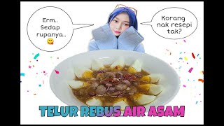 Sedap Rupanya TELUR REBUS AIR ASAM | VLOG