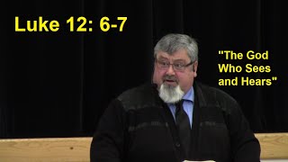 Luke 12: 6-7 Sermon May 1, 2022   \