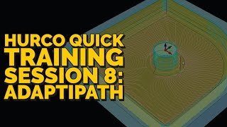 Hurco Quick Training Session 8: AdaptiPath